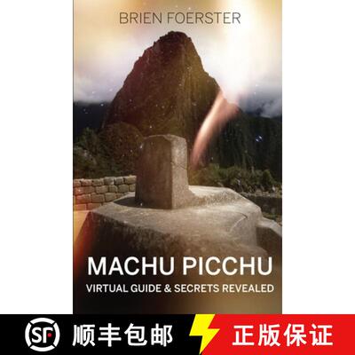 【3-4周达】Machu Picchu: Virtual Guide And Secrets Revealed [9781300462149]