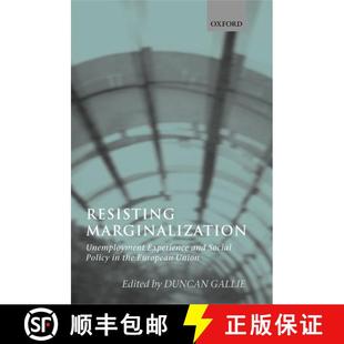 【3-4周达】Resisting Marginalization: Unemployment Experience and Social Policy in the European Union [9780199271849]