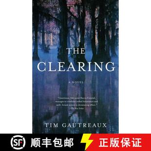 【3-4周达】The Clearing: A Novel [9781400030538]
