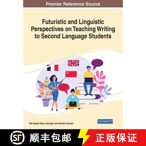 【3-4周达】Futuristic and Linguistic Perspectives on Teaching Writing to Second Language Students, 1 ... [9781799865094]