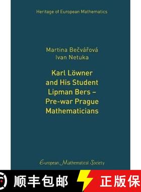 预订 Karl Lowner and His Student Lipman Bers - Pre-War Prague Mathematicians [9783037191446]