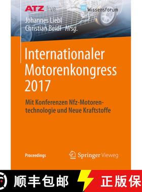 【3-4周达】Internationaler Motorenkongress 2017: Mit Konferenzen Nfz-Motorentechnologie und Neue Kraf... [9783658171087]