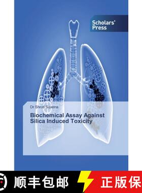 预订 Biochemical Assay Against Silica Induced Toxicity [9786138834328]