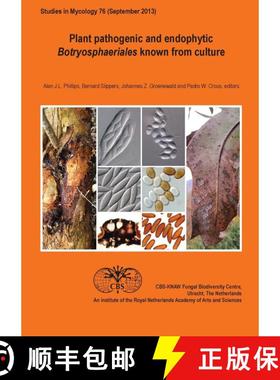 预订 Plant Pathogenic and Endophytic Botryosphaeriales Known From Culture [9789070351977]