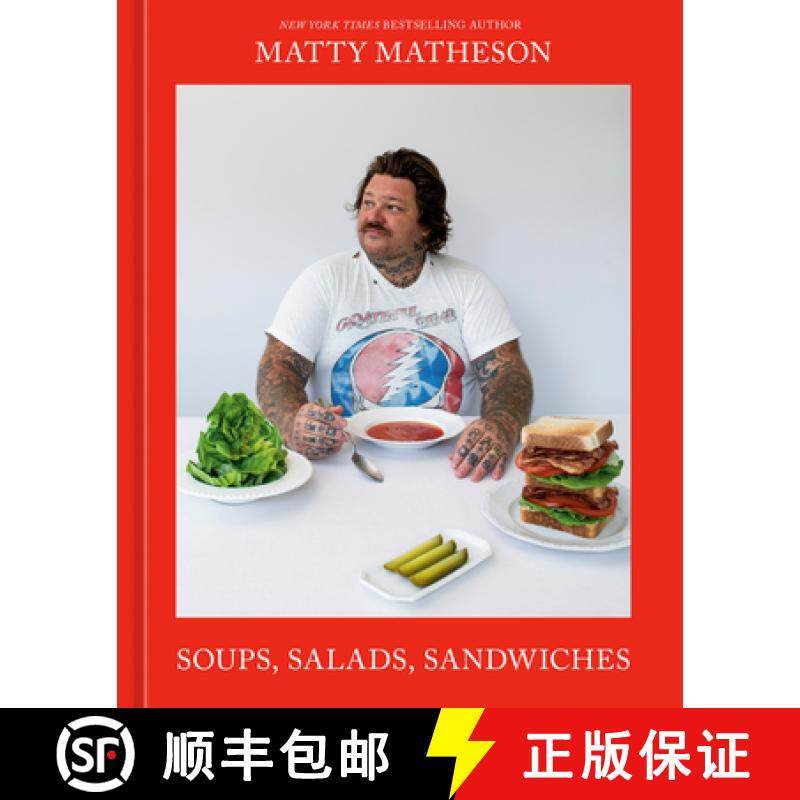 【3-4周达】Matty Matheson: Soups, Salads, Sandwiches: A Cookbook [9781984862150]