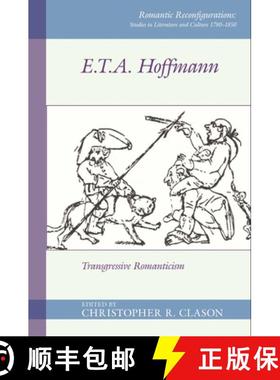 【3-4周达】E. T. A. Hoffmann: Transgressive Romanticism [9781786941213]