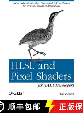 【3-4周达】Hlsl and Pixel Shaders for XAML Developers: A Comprehensive Guide to Creating Hlsl Pixel S... [9781449319847]