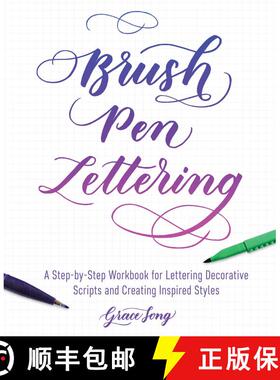 【3-4周达】Brush Pen Lettering: A Step-by-Step Workbook for Learning Decorative Scripts and Creating ... [9781612436838]