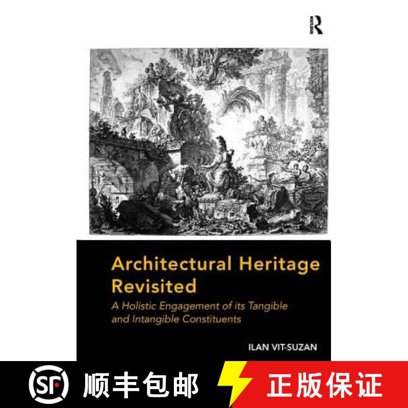 【3-4周达】Architectural Heritage Revisited : A Holistic Engagement of its Tangible and Intangible Co... [9781138276703]