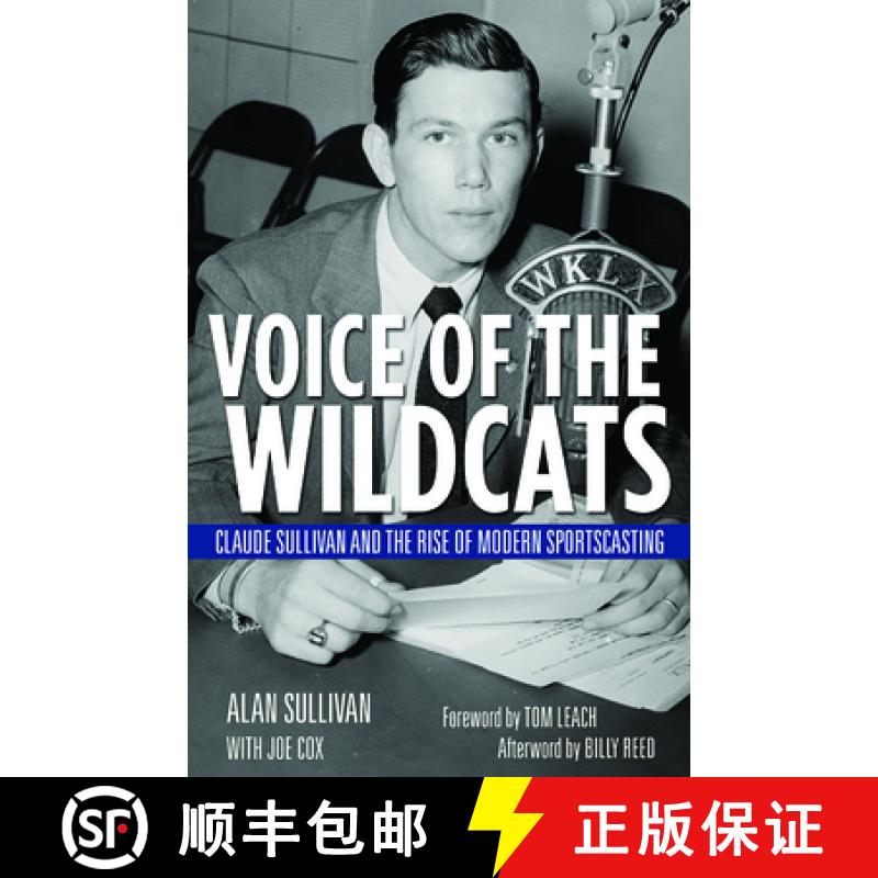 【3-4周达】Voice of the Wildcats: Claude Sullivan and the Rise of Modern Sportscasting [9780813154619]