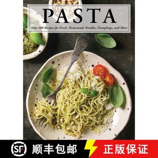 【3-4周达】Pasta: Over 100 Recipes for Noodles, Dumplings, and So Much More! [9781646431021]