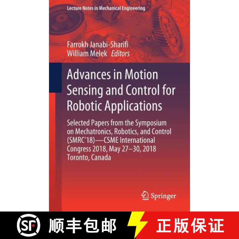 【3-4周达】Advances in Motion Sensing and Control for Robotic Applications: Selected Papers from the ... [9783030173685]