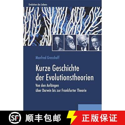 预订 Kurze Geschichte der Evolutionstheorien: Von den Anfängen über Darwin bis zur Frankfurter Theo... [9783944005027]