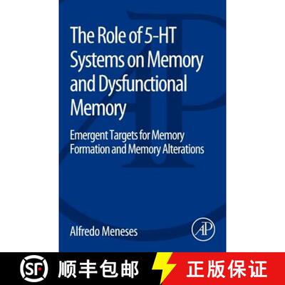 【3-4周达】The Role of 5-Ht Systems on Memory and Dysfunctional Memory: Emergent Targets for Memory F... [9780128008362]