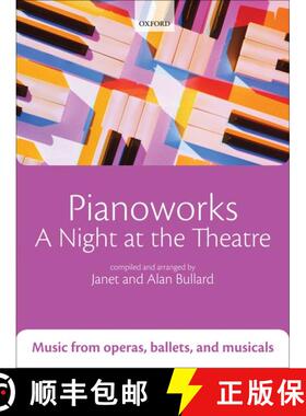 【3-4周达】Pianoworks: A Night at the Theatre: Music from operas, ballets, and musicals [9780193365896]