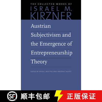【3-4周达】精装 Austrian Subjectivism & the Emergence of Entrepreneurship Theory: Volume 5 [9780865978584]