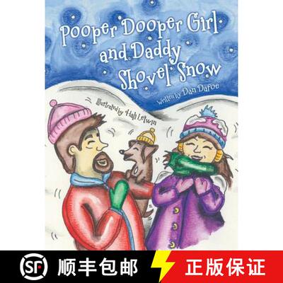 【3-4周达】Pooper Dooper Girl and Daddy Shovel Snow [9781480868540]