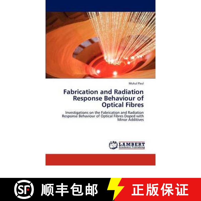 预订 Fabrication and Radiation Response Behaviour of Optical Fibres [9783847371861]