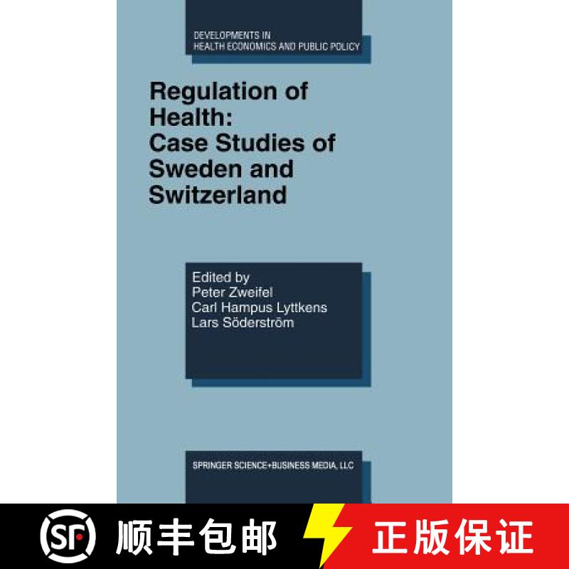 【3-4周达】Regulation of Health: Case Studies of Sweden and Switzerland [9781461368144]