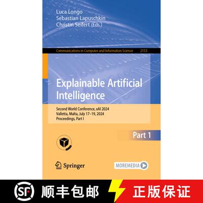 【3-4周达】Explainable Artificial Intelligence: Second World Conference, xAI 2024, Valletta, Malta, J... [9783031637865]