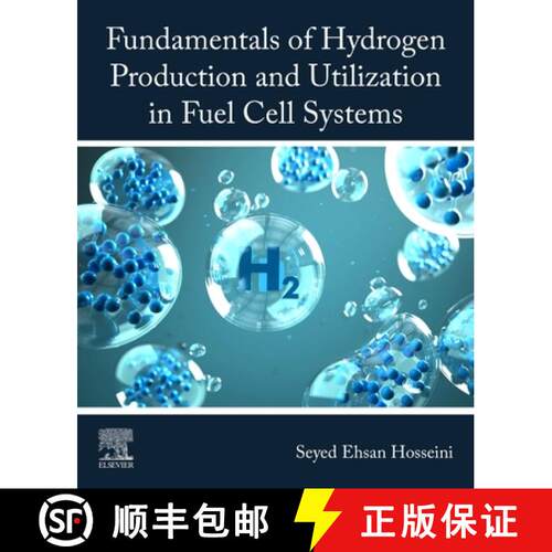 【3-4周达】Fundamentals of Hydrogen Production and Utilization in Fuel Cell Systems [9780323886710]
