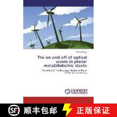 预订 The on and off of optical waves in planar metal/dielectric stacks [9783330021341]