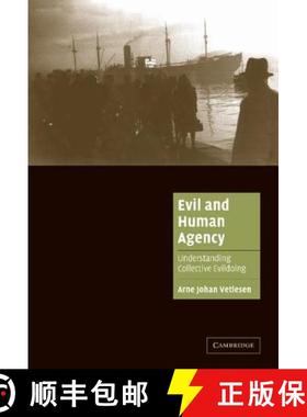 【3-4周达】Evil and Human Agency: Understanding Collective Evildoing - Evil and Human Agency: Underst... [9780521856942]