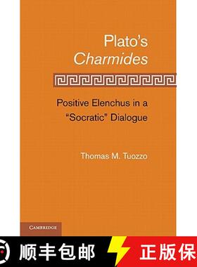 【3-4周达】Plato’s Charmides: Positive Elenchus in a 'Socratic' Dialogue [9780521190404]