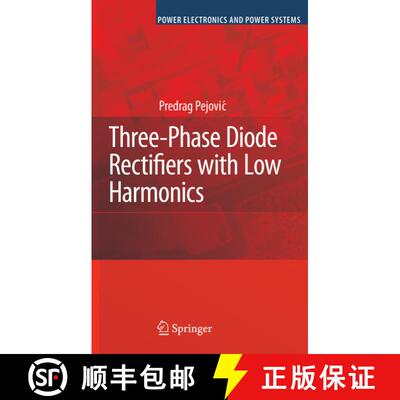 【3-4周达】精装 Three-Phase Diode Rectifiers with Low Harmonics : Current Injection Methods [9780387293103]