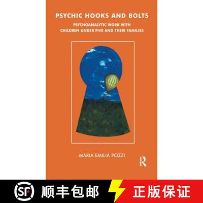 【3-4周达】Psychic Hooks and Bolts: Psychoanalytic Work with Children Under Five and Their Families [9781855759077]