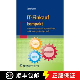 【3-4周达】IT-Einkauf kompakt : Wie man Informationstechnik effizient und kostenoptimiert beschafft [9783662559512]
