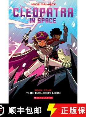 预订 The Golden Lion: A Graphic Novel (Cleopatra in Space #4): Volume 4 [9780545838726]