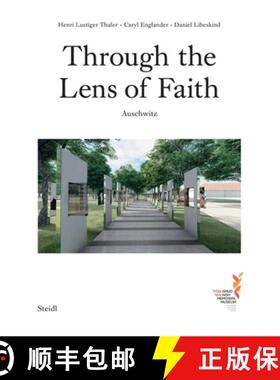 【3-4周达】Caryl Englander, Henri Lustiger Thaler & Daniel Libeskind: Through the Lens of Faith: Ausc... [9783958296541]