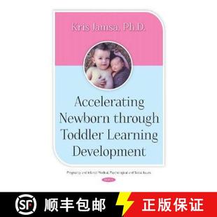 Accelerating Newborn Development 9781536121698 Learning 4周达 Toddler Through