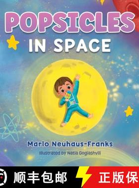预订 Popsicles in Space: Where bedtime dreams become out-of-this-world adventures! [9798990512603]