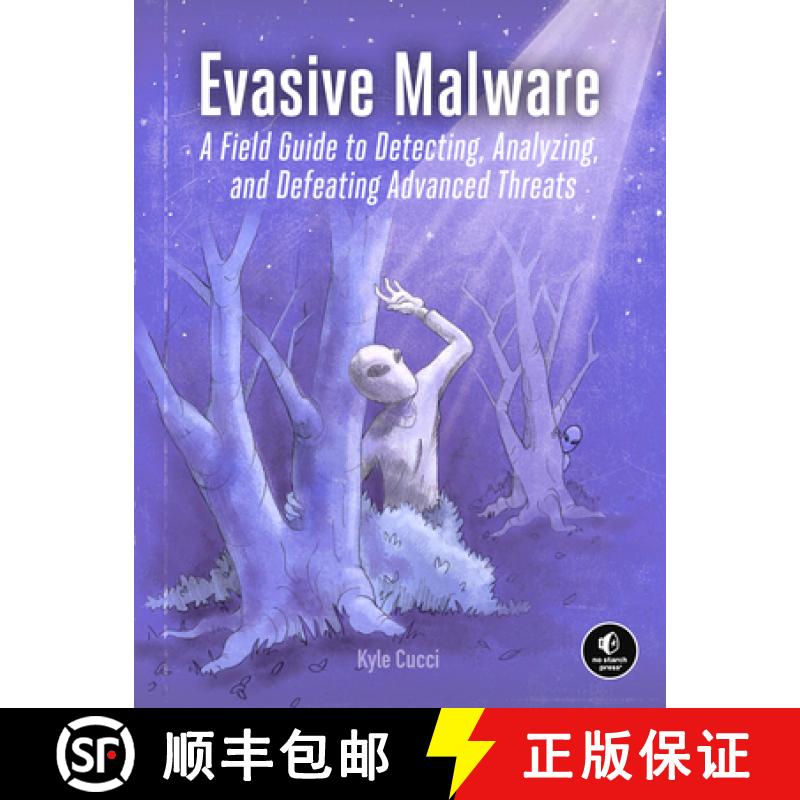 【3-4周达】Evasive Malware: A Field Guide to Detecting, Analyzing, and Defeating Advanced Threats [9781718503267]