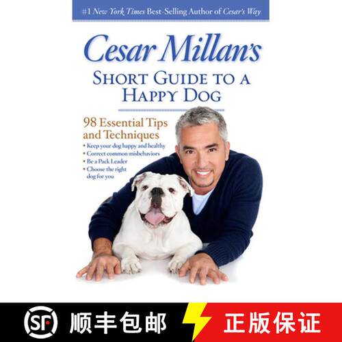 【3-4周达】Cesar Millan's Short Guide to a Happy Dog: 98 Essential Tips and Techniques [9781426213281]