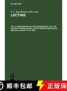 预订 Proceedings of Iub Symposium No. 144, the Seventh International Lectin Meeting Bruxelles, Belgiu... [9783112304822]