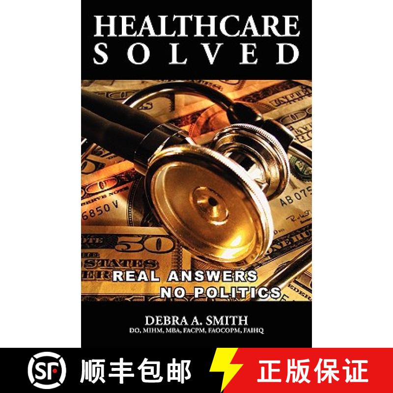 【2-3周达】Healthcare Solved - Real Answers, No Politics [9780557088553]