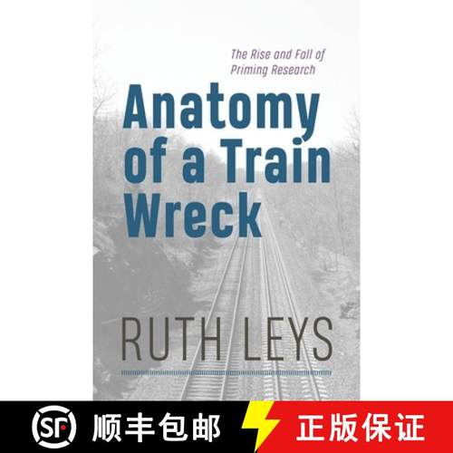 【3-4周达】Anatomy of a Train Wreck: The Rise and Fall of Priming Research [9780226836935]