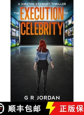 【3-4周达】The Execution of Celebrity: A Kirsten Stewart Thriller [9781914073892]