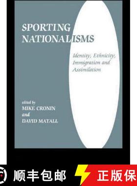 【3-4周达】Sporting Nationalisms : Identity, Ethnicity, Immigration and Assimilation [9780714644493]