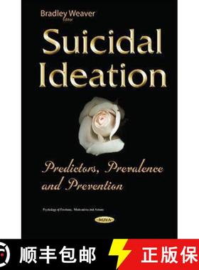 【3-4周达】Suicidal Ideation: Predictors, Prevalence and Prevention [9781634830928]