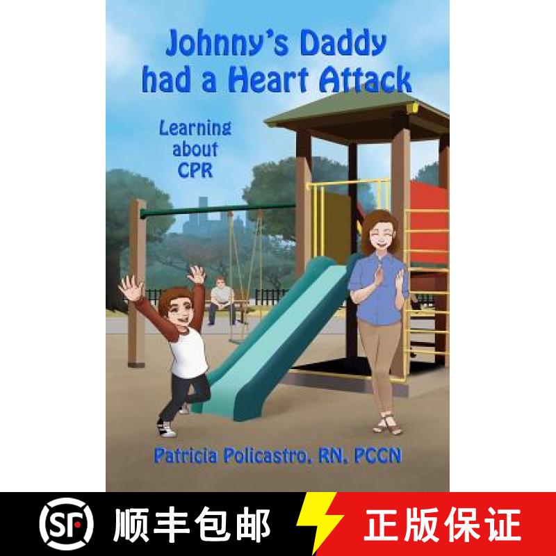 【3-4周达】Johnny's Daddy had a Heart Attack: Learning about CPR from a Child's Perspective [9781732045200]