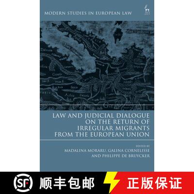 【3-4周达】精装 Law and Judicial Dialogue on the Return of Irregular Migrants from the European Union [9781509922956]