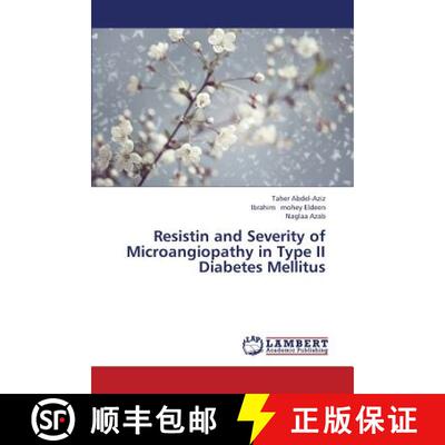 预订 Resistin and Severity of Microangiopathy in Type II Diabetes Mellitus [9783659403064]