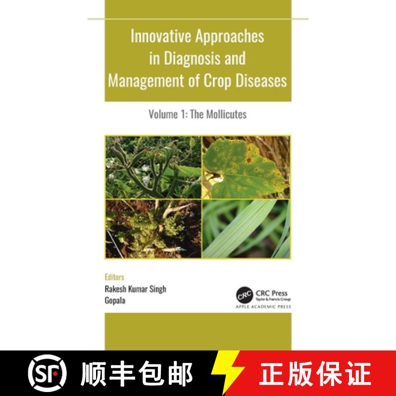 【3-4周达】Innovative Approaches in Diagnosis and Management of Crop Diseases: Volume 1: The Mollicutes [9781774630242]
