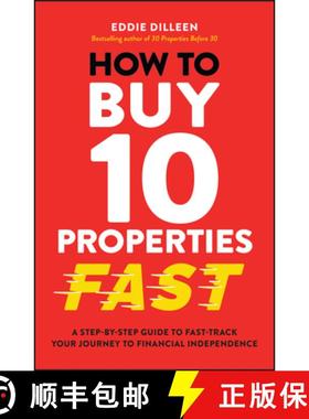 【3-4周达】How to Buy 10 Properties Fast: A Step-By-Step Guide to Fast-Track Your Journey to Financia... [9781394255955]