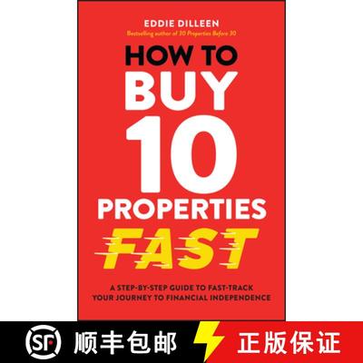 【3-4周达】How to Buy 10 Properties Fast: A Step-By-Step Guide to Fast-Track Your Journey to Financia... [9781394255955]