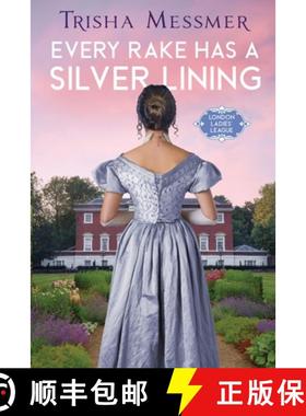 预订 Every Rake Has A Silver Lining: A Regency Era Romance [9798989729920]